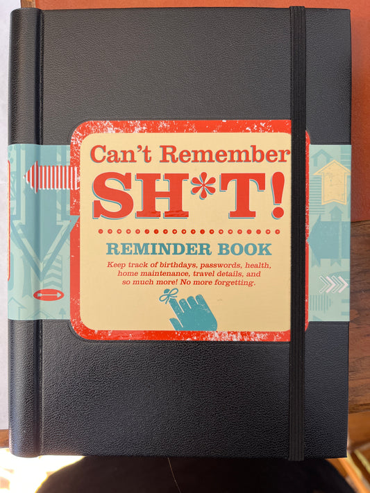 Can’t Remember Sh*t